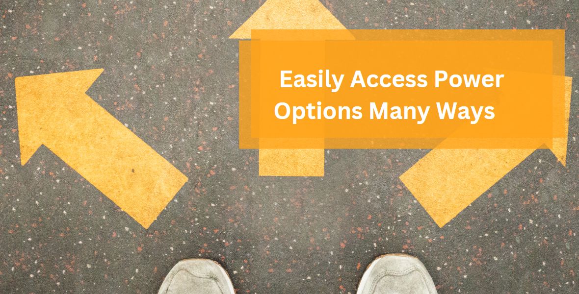 Easily Access Power Options in Many Ways